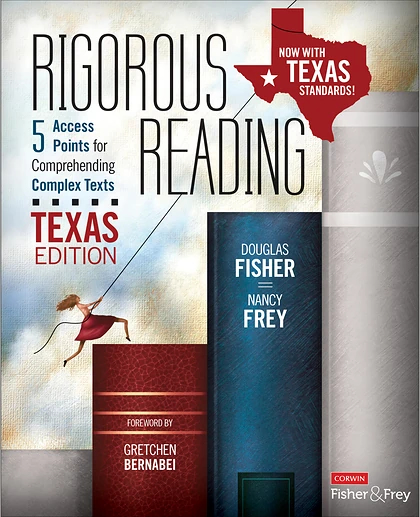 Rigorous Reading, Texas Edition: 5 Access Points for Comprehending Complex Texts, 1st Edition