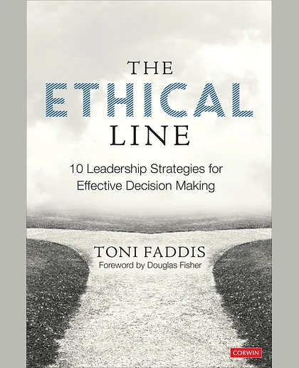 The Ethical Line: 10 Leadership Strategies for Effective Decision Making, 1st Edition