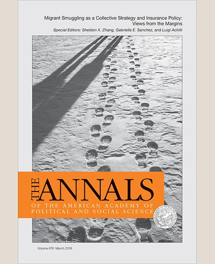 The Annals of the American Academy of Political and Social Science: Migrant Smuggling as a Collective Strategy and Insurance Policy: Views from the Margins, 1st Edition