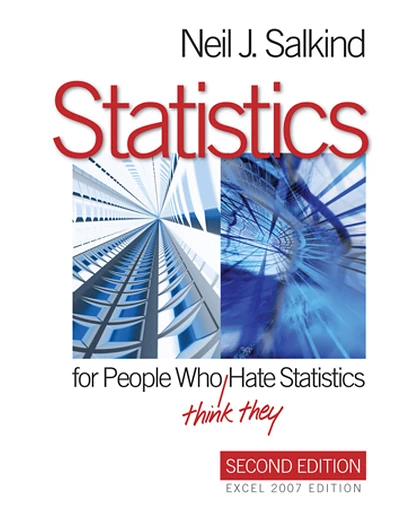 Statistics for People Who (Think They) Hate Statistics: Excel 2007 Edition, 2nd Edition