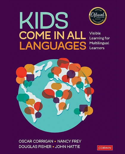 Kids Come in All Languages: Visible Learning for Multilingual Learners, 1st Edition