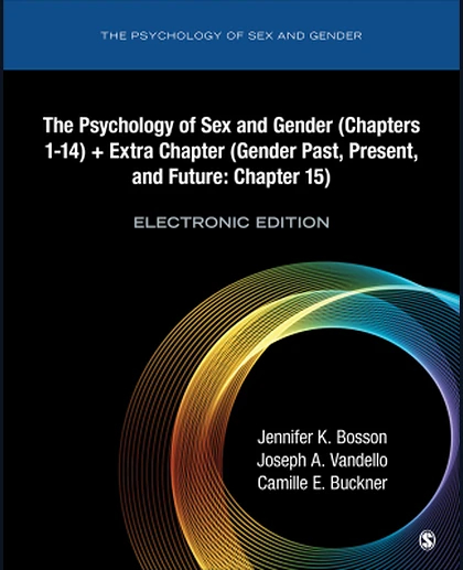 The Psychology of Sex and Gender with Extra Chapter (15): Gender Past, Present, and Future: Summary and Reflection Electronic Edition
