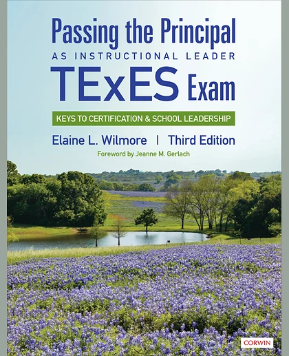 Passing the Principal as Instructional Leader TExES Exam: Keys to Certification and School Leadership, 3rd Edition