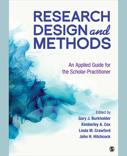 Research Design and Methods: An Applied Guide for the Scholar-Practitioner, 1st Edition