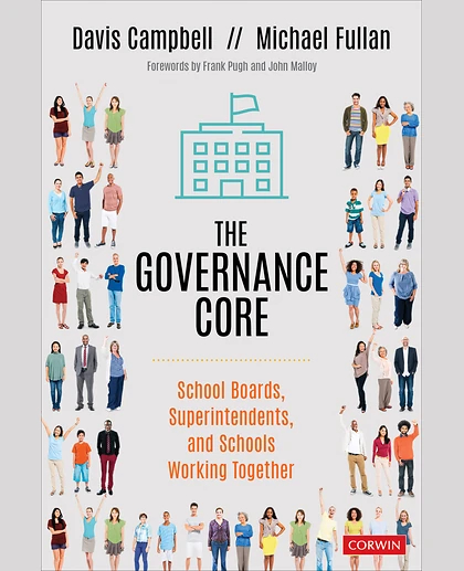The Governance Core: School Boards, Superintendents, and Schools Working Together