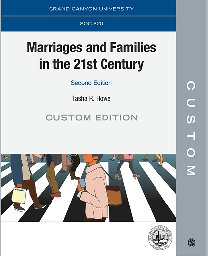 Custom: Grand Canyon University Howe Marriages and Families in the 21st Century 2nd Edition