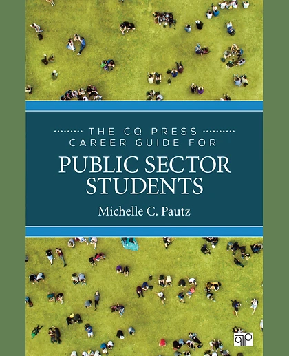 The CQ Press Career Guide for Public Sector Students, 1st Edition