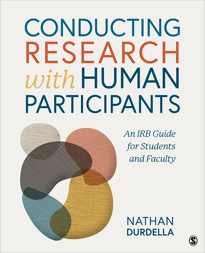 Conducting Research with Human Participants: An IRB Guide for Students and Faculty, 1st Edition