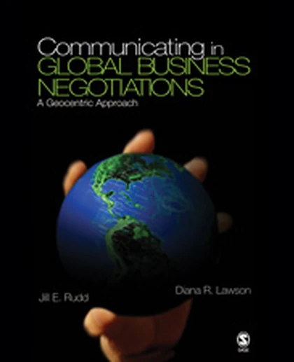 Communicating in Global Business Negotiations: A Geocentric Approach, 1st Edition