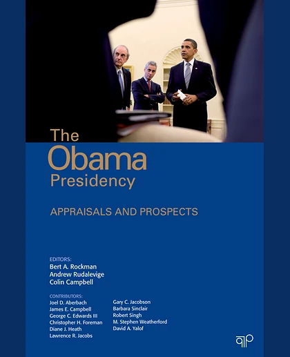 The Obama Presidency: Appraisals and Prospects, 1st Edition