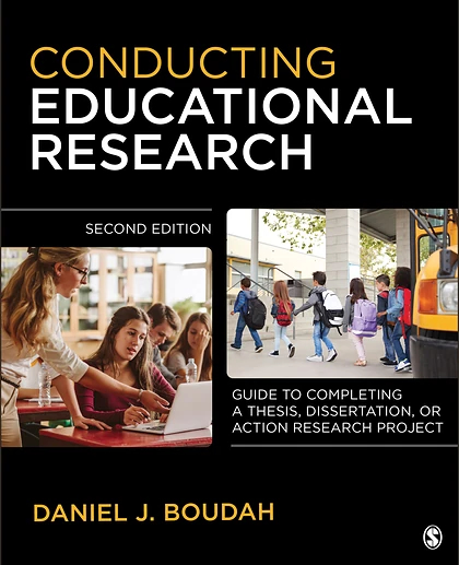 Conducting Educational Research: "Guide to Completing a Thesis, Dissertation, or Action Research Project", 2nd Edition