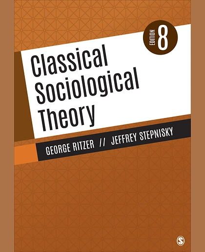 Classical Sociological Theory, 8th Edition