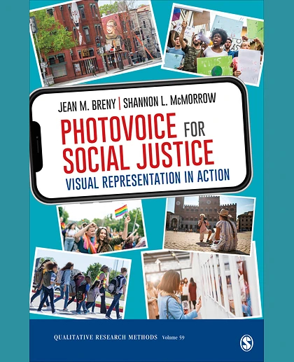Photovoice for Social Justice: Visual Representation in Action, 1st Edition