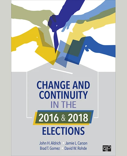 Change and Continuity in the 2016 and 2018 Elections, 1st Edition