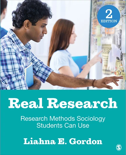 Real Research: Research Methods Sociology Students Can Use, 2nd Edition