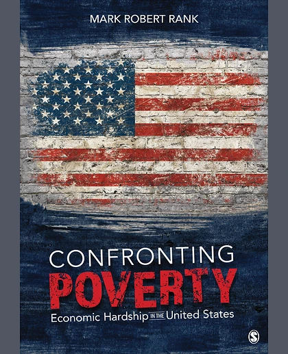 Confronting Poverty: Economic Hardship in the United States, 1st Edition