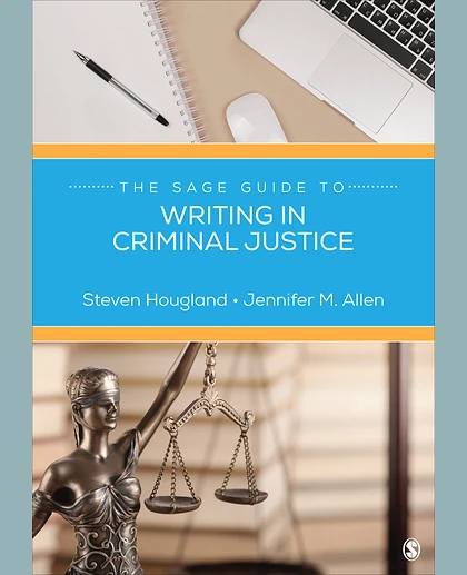 The SAGE Guide to Writing in Criminal Justice, 1st Edition