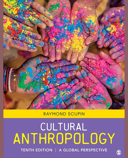 Cultural Anthropology: A Global Perspective, 10th Edition