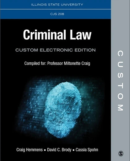 Custom: Illinois State University CJS 208 Criminal Law Custom Electronic Edition