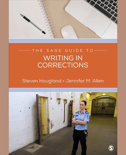 The SAGE Guide to Writing in Corrections, 1st Edition