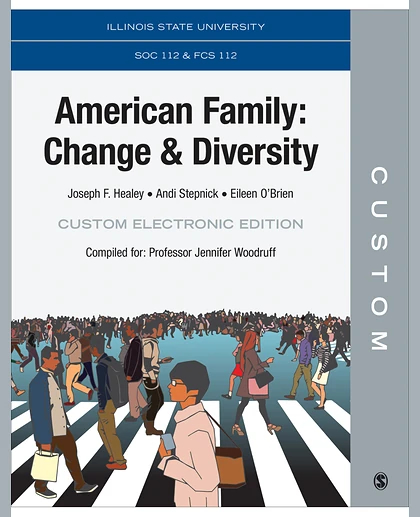 Custom: Illinois State University SOC 112 & FCS 112 American Family: Change & Diversity Custom Electronic Edition
