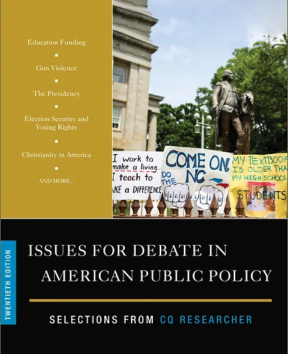 Issues for Debate in American Public Policy: Selections from CQ Researcher, 20th Edition