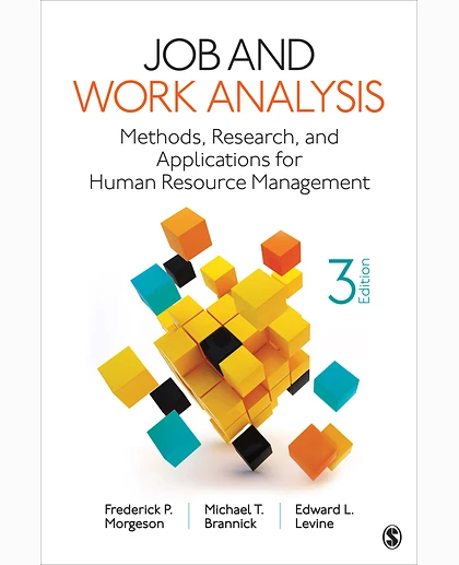 Job and Work Analysis: Methods, Research, and Applications for Human Resource Management, 3rd Edition