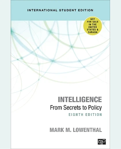 Intelligence: From Secrets to Policy, 8th Edition