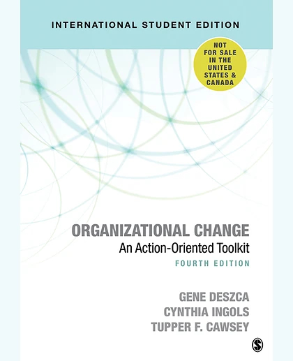 Organizational Change - International Student Edition: An Action-Oriented Toolkit, 4th Edition