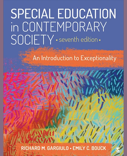 Special Education in Contemporary Society: An Introduction to Exceptionality, 7th Edition