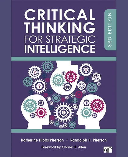 Critical Thinking for Strategic Intelligence, 3rd Edition