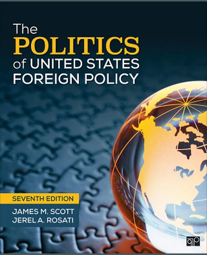 The Politics of United States Foreign Policy, 7th Edition