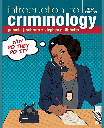 Introduction to Criminology: Why Do They Do It?, 3rd Edition