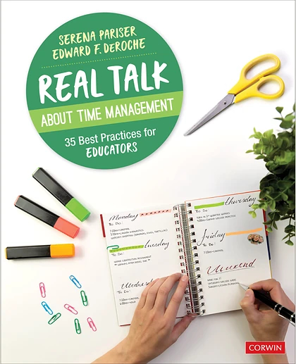Real Talk About Time Management: 35 Best Practices for Educators, 1st Edition