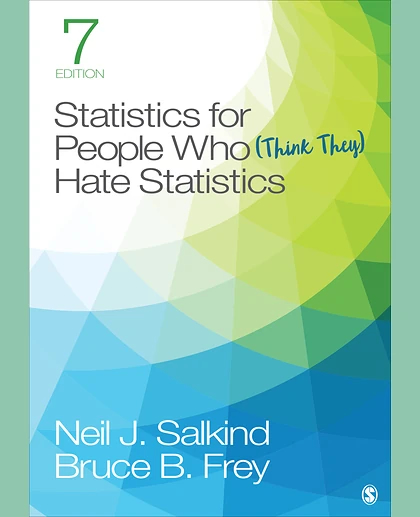 Statistics for People Who (Think They) Hate Statistics, 7th Edition