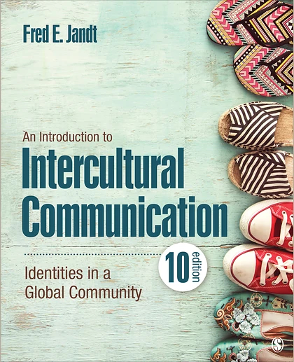 An Introduction to Intercultural Communication: Identities in a Global Community, 10th Edition