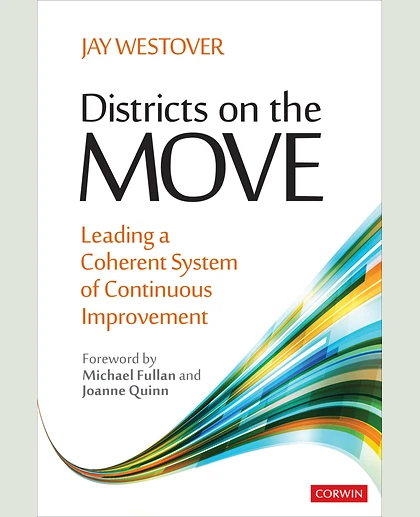 Districts on the Move: Leading a Coherent System of Continuous Improvement, 1st Edition