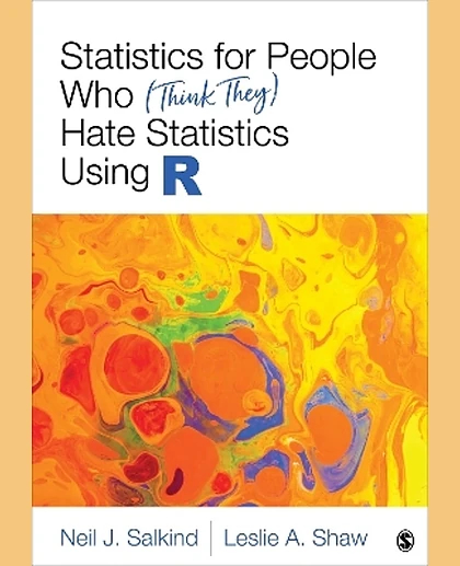 Statistics for People Who (Think They) Hate Statistics Using R, International Edition