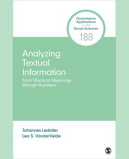 Analyzing Textual Information: From Words to Meanings Through Numbers, 1st Edition