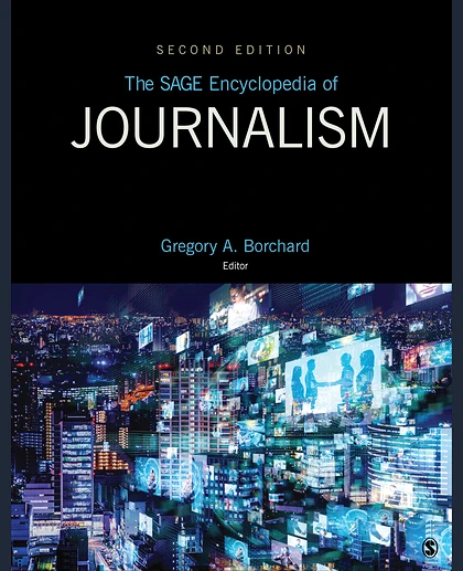 The SAGE Encyclopedia of Journalism: 2nd Edition, 2nd Edition
