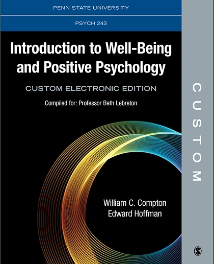 Custom: Penn State University PSYCH 243 Introduction to Well-being and Positive Psychology Custom Electronic Edition, 1st Edition