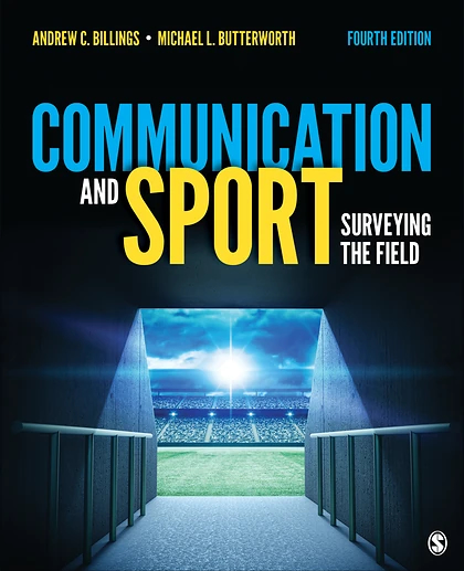 Communication and Sport: Surveying the Field, 4th Edition