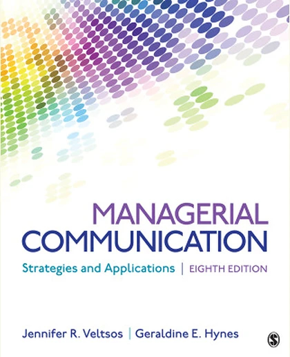 Managerial Communication: Strategies and Applications, 8th Edition