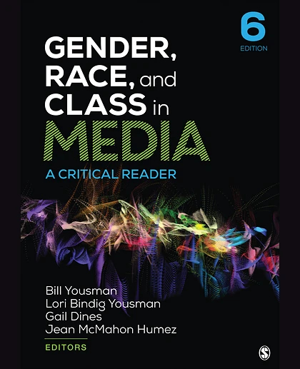 Gender, Race, and Class in Media: A Critical Reader, 6th Edition