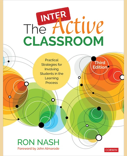 The InterActive Classroom: Practical Strategies for Involving Students in the Learning Process, 3rd Edition