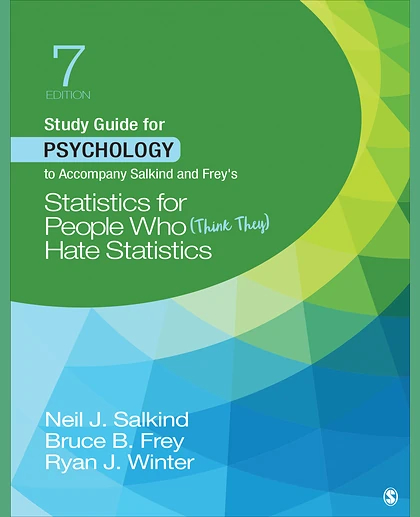 Study Guide for Psychology to Accompany Salkind and Frey′s Statistics for People Who (Think They) Hate Statistics, 7th Edition
