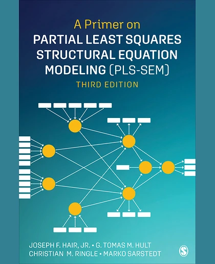 A Primer on Partial Least Squares Structural Equation Modeling (PLS-SEM), 3rd Edition