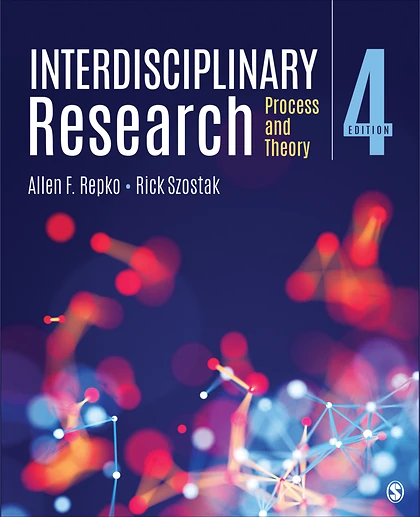 Interdisciplinary Research: Process and Theory, 4th Edition