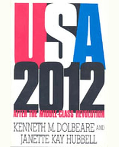 U.S.A. 2012: After the Middle-Class Revolution, 1st Edition