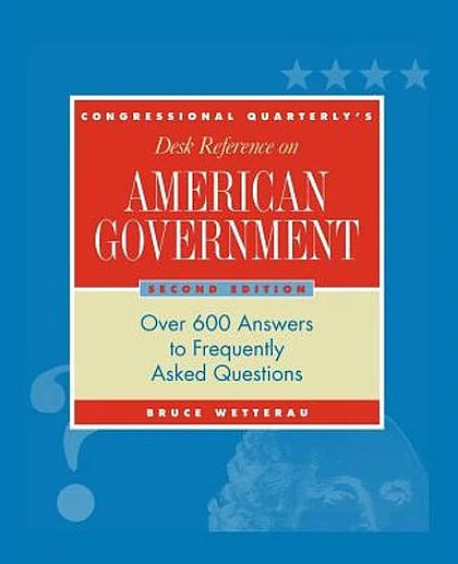 Congressional Quarterly's Desk Reference on American Government, 2nd Edition